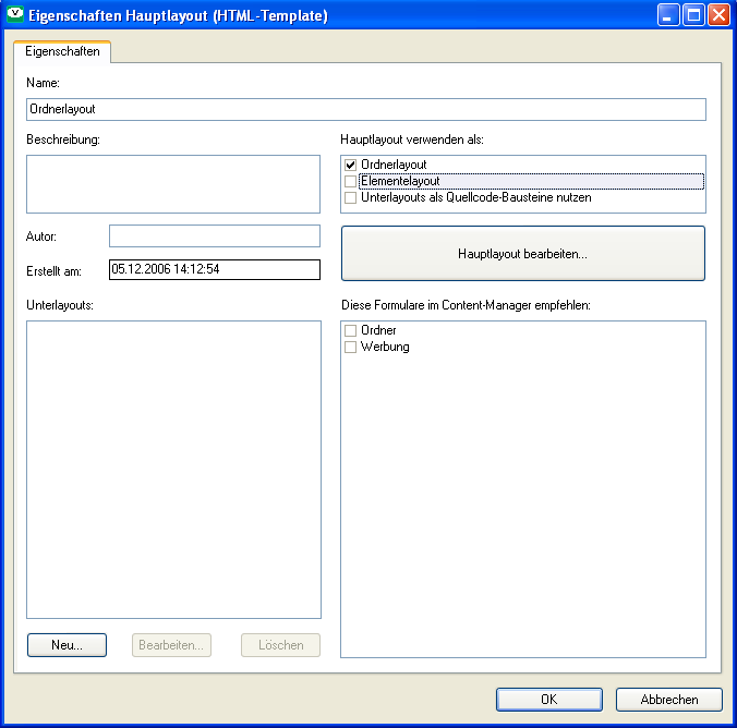 Daraufhin öffnet sich das Eigenschaftenfenster des neu angelegten Hauptlayouts. Tragen Sie bei „Name” den Namen des Hauptlayouts ein. Achtung: dieser sollte später nicht mehr geändert werden! Für das „Beispiel-Projekt” könnten Sie bspw. „Ordnerlayout” eintragen. Haken Sie im Bereich „Hauptlayout verwenden als” lediglich den Punkt „Ordnerlayout” an. Die Punkte „Elementelayout” und „Unterlayouts als Quellcode-Bausteine nutzen” nicht anhaken! Das Resultat sollte die oben zu sehende Ansicht des Hauptlayout-Eigenschaften-Fensters sein. Klicken Sie zum Abschluss dieses Schrittes auf den Button „Hauptlayout bearbeiten”. Dieser öffnet den Quellcode-Editor für dieses Hauptlayout. 